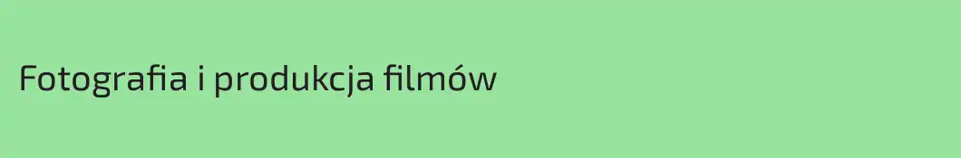Fotografia i produkcja filmów